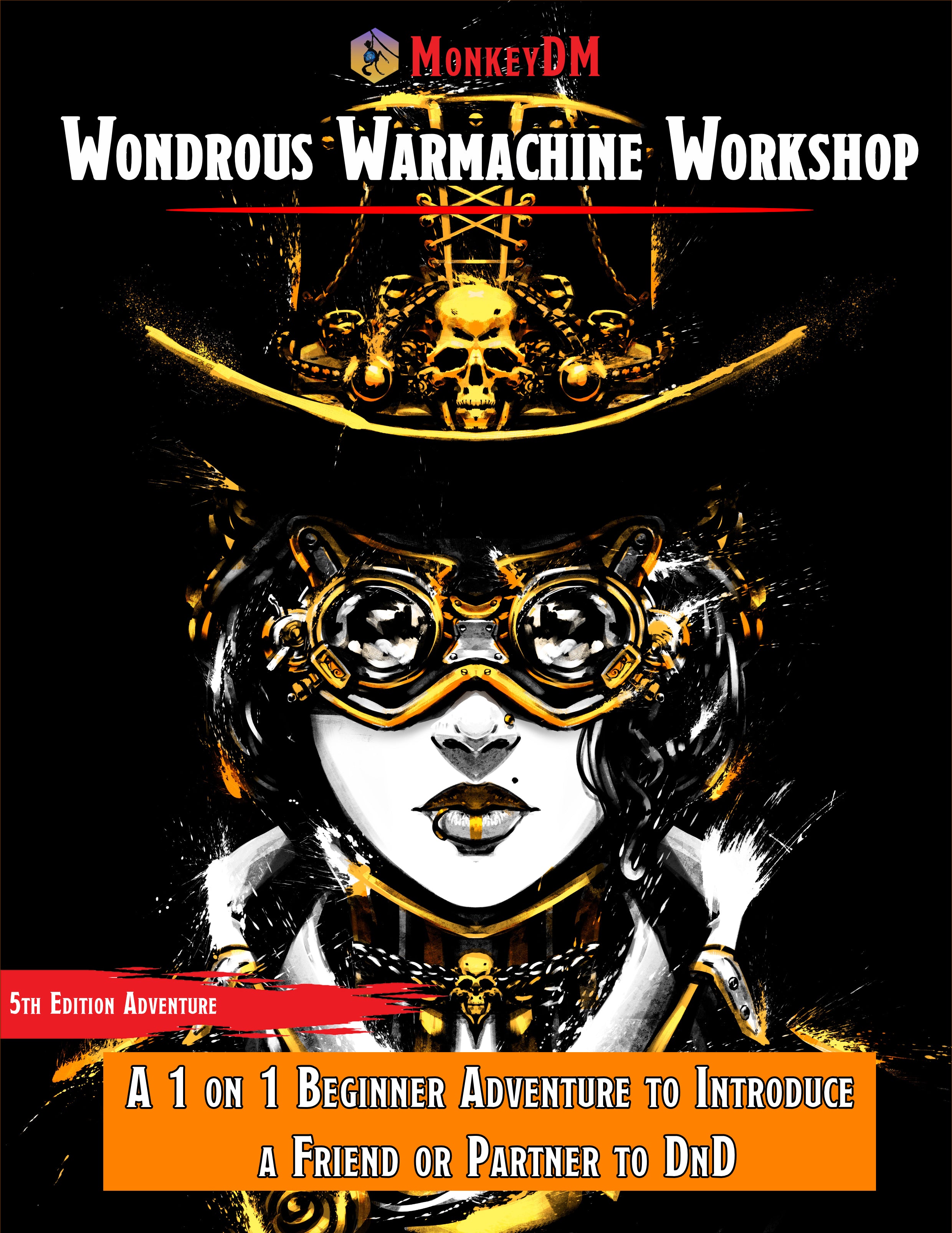 Wondrous Warmachine Workshop is a FREE 1-on-1 adventure to introduce a Friend or SO to D&D 5e